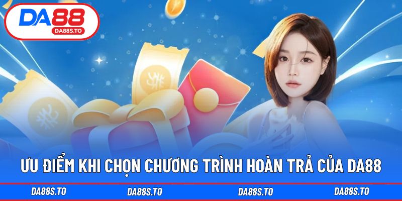 Những lợi ích đáng chú ý từ chương trình hoàn trả siêu tốc